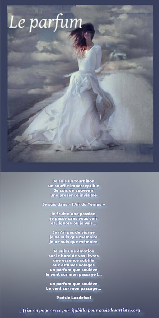 Luzdelsol : "Le parfum" 
Mise en page créée par Sybilla pour oasisdesartistes.org