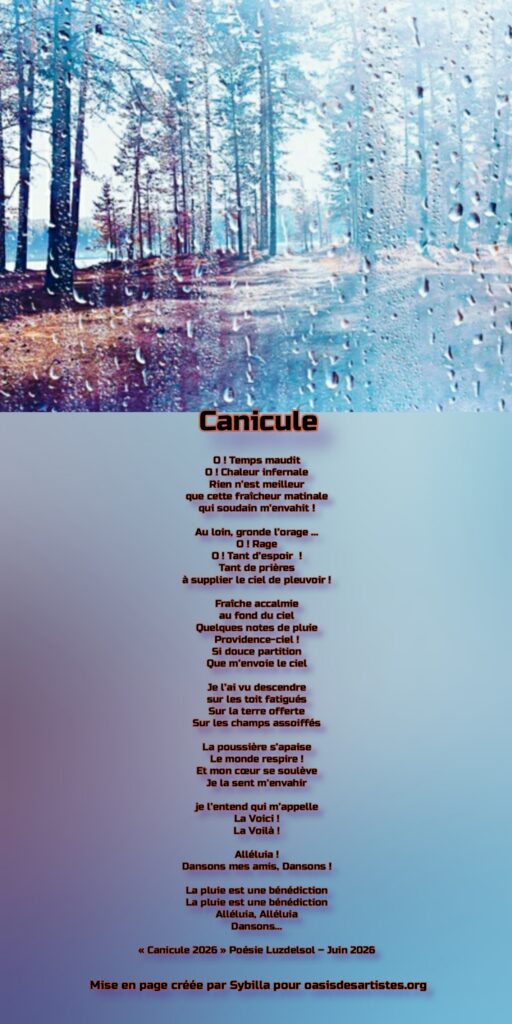Luzdelsol : "Canicule"

Mise en page créée par Sybilla pour oasisdessartistes.org