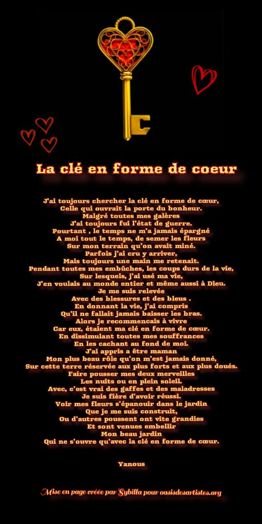 Yanous : "La clé en forme de coeur" 
Mise en page créée par Sybilla pour oasisdesartistes.org
