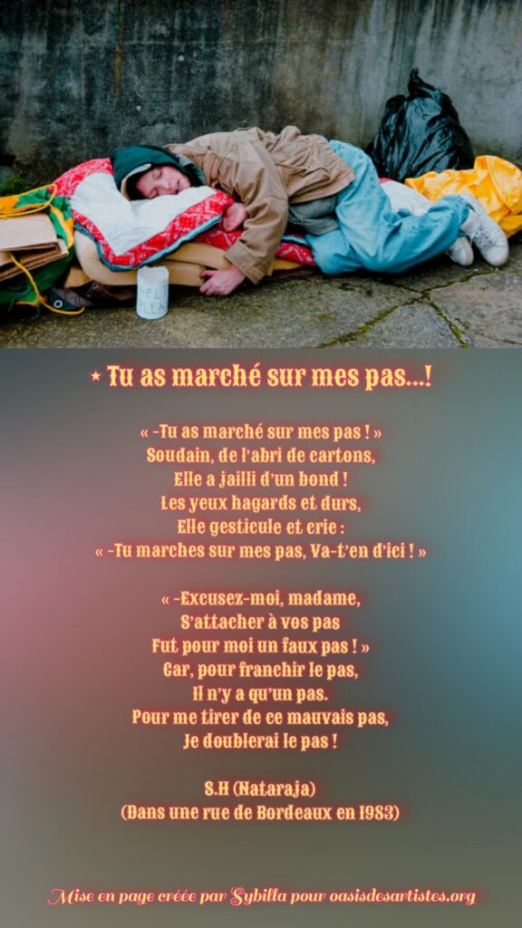 Nataraja : *Tu as marché sur mes pas...!"

Mise en page créée par Sybilla pour oasisdesartistes.org