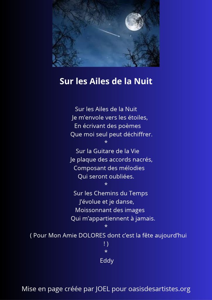 eddy Sur les Ailes de la Nuit 
Mise en page créée par JOEL pour oasisdesartistes.org