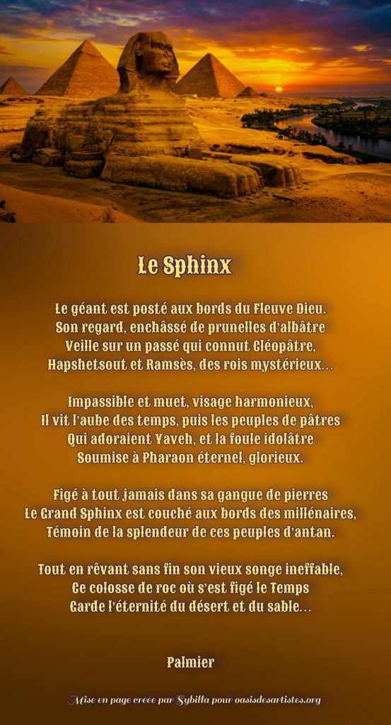 Palmier : "Le Sphynx"

Mise en page créée par Sybilla pour oasisdesartistes.org

